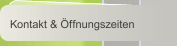Kontakt & Öffnungszeiten