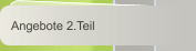 Angebote 2.Teil
